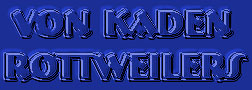 von Kaden Rottweilers